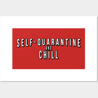 Self-quarantine and Chill Posters and Art